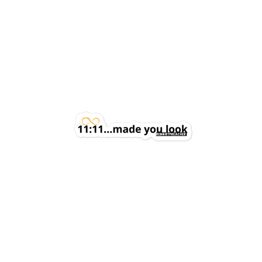 11:11 made you look
